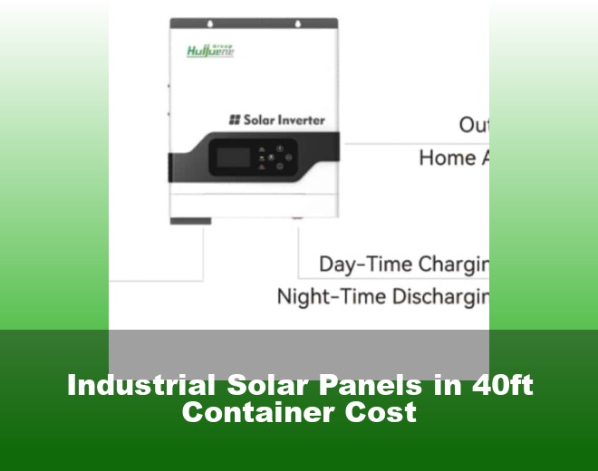Industrial Solar Panels in 40ft Container Cost